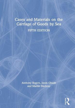 Cases and Materials on the Carriage of Goods by Sea