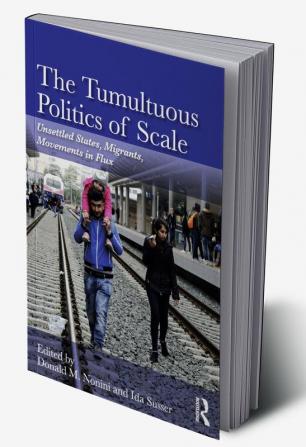 Tumultuous Politics of Scale