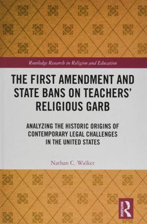 First Amendment and State Bans on Teachers' Religious Garb