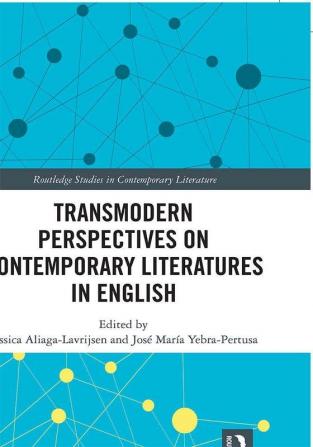 Transmodern Perspectives on Contemporary Literatures in English