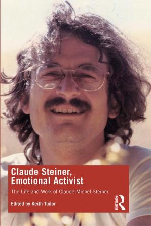 Claude Steiner Emotional Activist