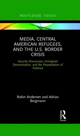 Media Central American Refugees and the U.S. Border Crisis