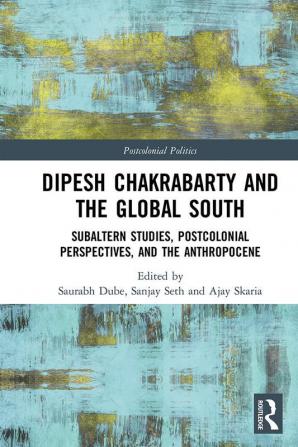 Dipesh Chakrabarty and the Global South