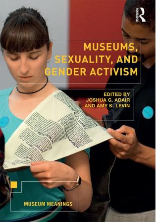 Museums Sexuality and Gender Activism