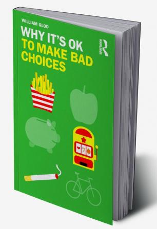 Why It's OK to Make Bad Choices