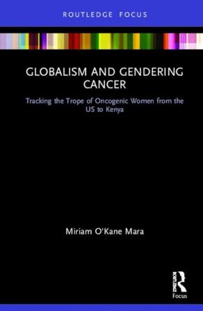 Globalism and Gendering Cancer