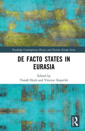 De Facto States in Eurasia