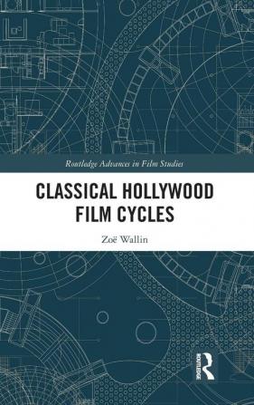 Classical Hollywood Film Cycles