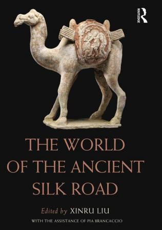 The World of the Ancient Silk Road