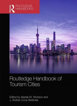 Routledge Handbook of Tourism Cities