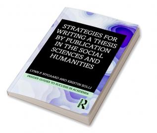 Strategies for Writing a Thesis by Publication in the Social Sciences and Humanities