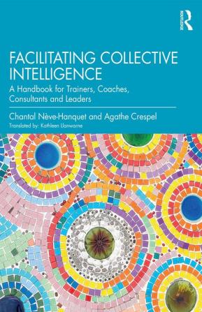 Facilitating Collective Intelligence