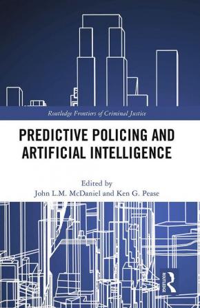 Predictive Policing and Artificial Intelligence