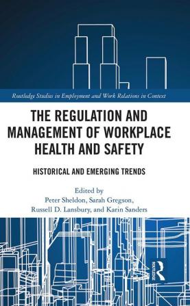 Regulation and Management of Workplace Health and Safety