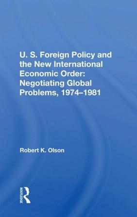 U.S. Foreign Policy And The New International Economic Order