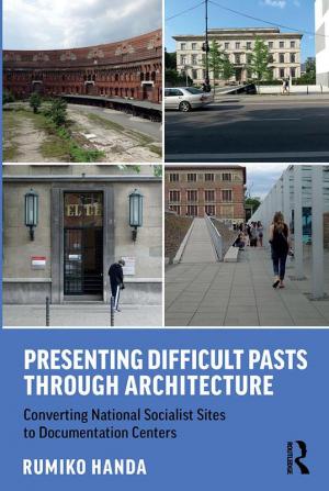 Presenting Difficult Pasts Through Architecture