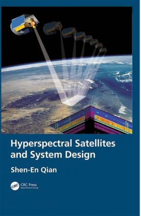 Hyperspectral Satellites and System Design