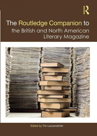 Routledge Companion to the British and North American Literary Ma