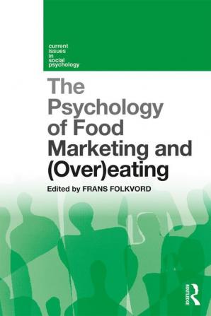 Psychology of Food Marketing and Overeating