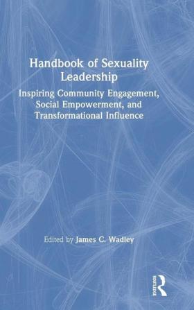 Handbook of Sexuality Leadership