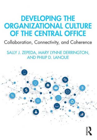 Developing the Organizational Culture of the Central Office