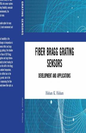 Fiber Bragg Grating Sensors: Development and Applications