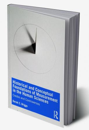 Historical and Conceptual Foundations of Measurement in the Human Sciences