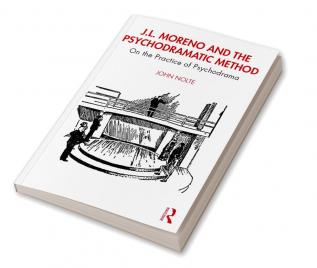 J.L. Moreno and the Psychodramatic Method