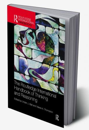 International Handbook of Thinking and Reasoning