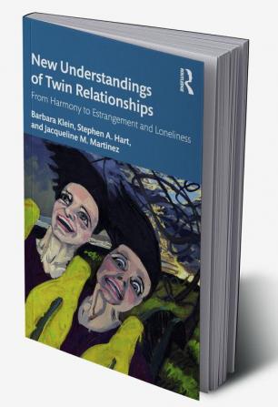 New Understandings of Twin Relationships