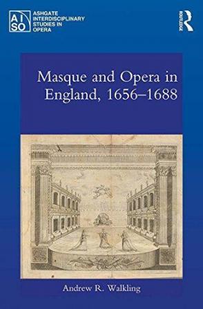 Masque and Opera in England 1656-1688