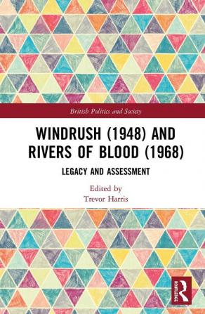 Windrush (1948) and Rivers of Blood (1968)