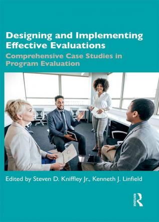 Designing and Implementing Effective Evaluations