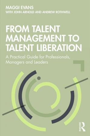 From Talent Management to Talent Liberation