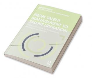 From Talent Management to Talent Liberation