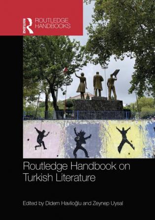 Routledge Handbook on Turkish Literature