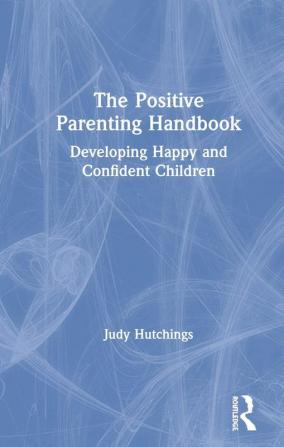 Positive Parenting Handbook