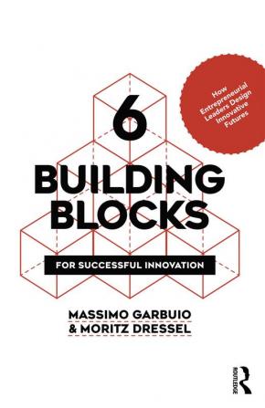 6 Building Blocks for Successful Innovation