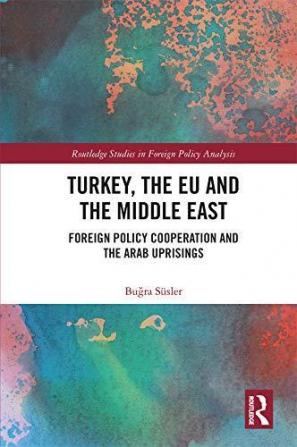 Turkey the EU and the Middle East