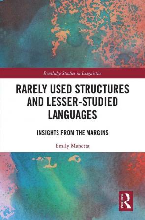 Rarely Used Structures and Lesser-Studied Languages