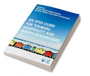 SPSS Guide for Tourism Hospitality and Events Researchers