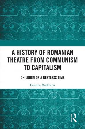 History of Romanian Theatre from Communism to Capitalism