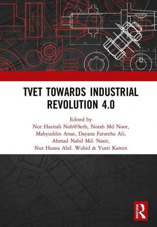 TVET Towards Industrial Revolution 4.0