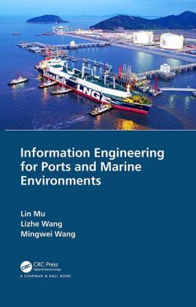 Information Engineering for Ports and Marine Environments