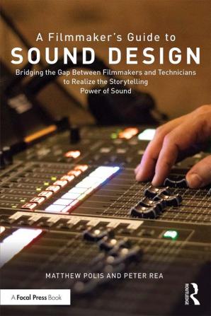 Filmmaker’s Guide to Sound Design