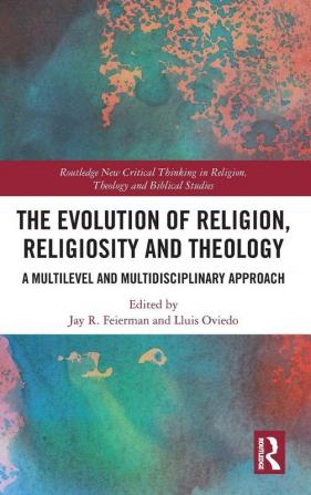 Evolution of Religion Religiosity and Theology