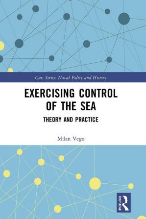 Exercising Control of the Sea