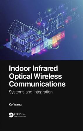 Indoor Infrared Optical Wireless Communications