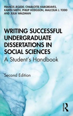 Writing Successful Undergraduate Dissertations in Social Sciences