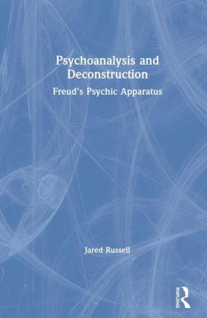 Psychoanalysis and Deconstruction